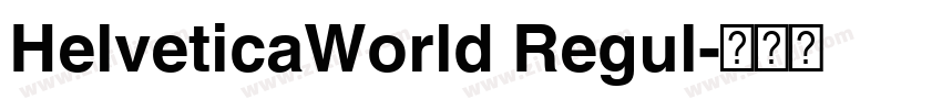 HelveticaWorld Regul字体转换